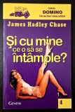 Si cu mine ce o sa se intample ?- J. Hadley Chase-Colectia Domino(Genesis)-Nr. 4, STARE FB!!!