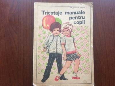 TRICOTAJE MANUALE PENTRU COPII VALENTINA OSAN modele tricotaj ed. tehnica 1973 foto