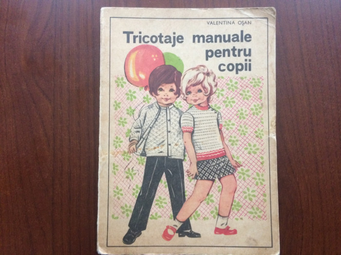 TRICOTAJE MANUALE PENTRU COPII VALENTINA OSAN modele tricotaj tehnica 1973 RSR