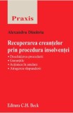 Recuperarea creantelor prin procedura insolventei - Alexandru Dimitriu