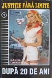 Dupa 20 de Ani - Daniel Lacoste - Carte Politista, Editura Tinerama 2004, Colectia Justitie Fara Limite