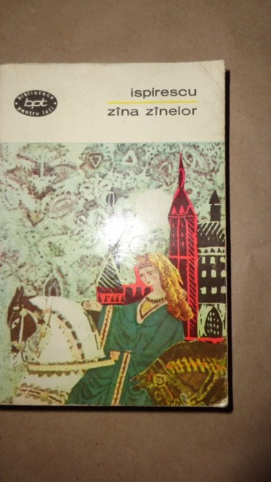 Zana zanelor (basme legende snoave )-an 1966/449pagini - Ispirescu Zana zanelor (basme legende snoave )-an 1966/449pagini - Ispirescu