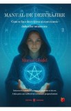 Manual de dezvrajire Vol.3: Cum se face dezvrajirea si exorcizarea duhurilor - Marius Ghidel