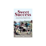 Sweet Success: How Industry, Immigrants, and Working Women Shaped a Town