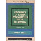 Contributii la Istoria Invatamintului Special din Romania - Culegere de studii