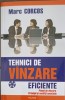 Tehnici de Vanzare Eficiente - Marc Corcos, Polirom 2008, Dezvoltare Personala, Carte Vanzari