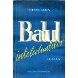 Stefan Luca - Balul intelectualilor - 119263