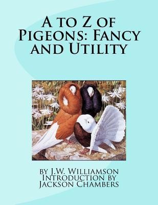 A to Z of Pigeons: Fancy and Utility foto