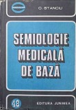 Semiologie Medicala de Baza Vol. 1, C. Stanciu, 1988, Junimea, Medicina, Hardcover, Romana, 235 pagini