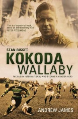 Kokoda Wallaby: Stan Bisset: The Rugby International Who Became a Kokoda Hero foto