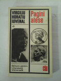 VIRGILIU HORATIU IUVENAL - Pagini alese