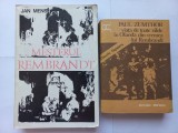 MESTERUL REMBRANDT - JAN MENS + VIATA DE TOATE ZILELE IN OLANDA DIN VREMEA LUI REMBRANDT - PAUL ZUMTHOR