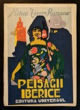 Rara 1930 MIHAI TICAN RUMANO &ndash; Peisaje Iberice / Spania Prima editie / Princeps