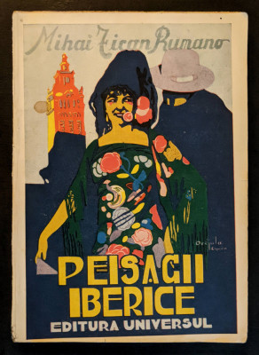 rara 1930 MIHAI TICAN RUMANO &amp;ndash; SPANIA Peisaje Iberice. PRINCEPS Jurnal de calatorie Descrieri monografice Cordova Catargena Andaluzia Saragossa Corida foto