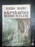 Saptamana nebunilor-Eugen Barbu