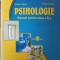 PSIHOLOGIE. MANUAL PENTRU CLASA A X-A-ELENA LUPSA, VICTOR BRATU-239380