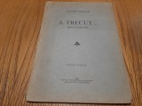 VICTOR PAPILIAN - A Trecut...- Pisa in patru Acte -Grafica, Oradea 1939, 47 p.