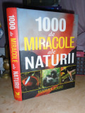 1000 DE MIRACOLE ALE NATURII , READER&#039;S DIGEST , 2006