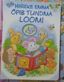 Opib tundma loomi - Hiireke Emma (Invata despre animale - Soricelul Emma - carte in limba estona)