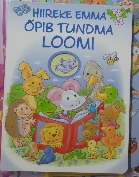 Opib tundma loomi - Hiireke Emma (Invata despre animale - Soricelul Emma - carte in limba estona)