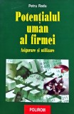 Potentialul uman al firmei. Asigurare si utilizare - 2004 - Petru Radu ($I267), Polirom