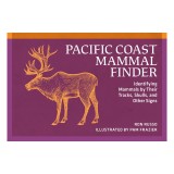 Pacific Coast Mammal Finder: Identifying Mammals by Their Tracks, Skulls, and Other Signs