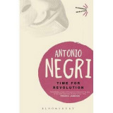 Time for Revolution (Bloomsbury Revelations) | Antonio Negri, Bloomsbury Publishing PLC