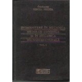Introducere in mecanica mediilor continue si in mecanica microstructurala, Volumul I