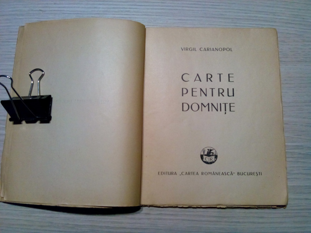 CARTE PENTRU DOMNITE - Virgil Carianopol - Cartea Romaneasca, 1937, 119 p,  Alta editura | Okazii.ro