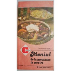 Meniul de la preparare la servire &ndash; Stere Stavrositu
