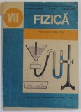 FIZICA , MANUAL PENTRU CLASA A VII -A de M. PETRESCU - PRAHOVA ...I. IORGA - SIMAN , 1982