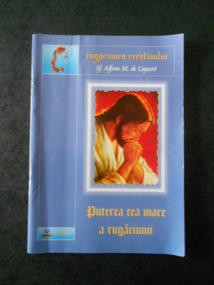 SFANTUL ALFONS M. DE LIGUORI - PUTEREA CEA MARE A RUGACIUNII foto