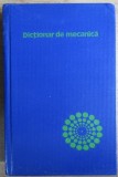 Dictionar Mecanica, Stiintifica si Enciclopedica, 1980, 536 pagini (fara supracoperta)