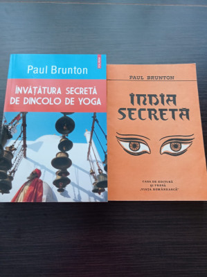 Paul Brunton - India secreta + Invatatura secreta de dincolo de yoga foto