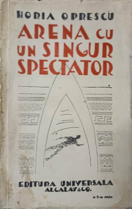 ARENA CU UN SINGUR SPECTATOR-HORIA OPRESCU-238389