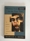 M- Meeting Jesus Again for the First Time, Autor: Marcus J. Borg, 150 pagini, En