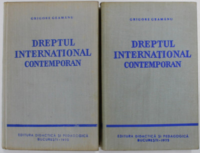 DREPTUL INTERNATIONAL CONTEMPORAN EDITIA A II-A, 2 VOLUME de GRIGORE GEAMANU 1975 foto