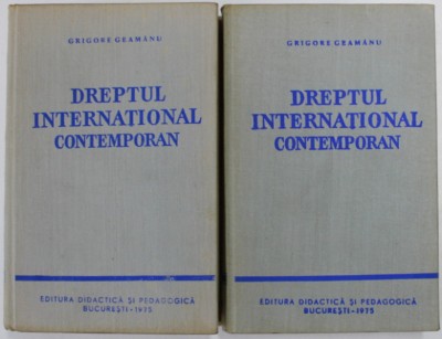 DREPTUL INTERNATIONAL CONTEMPORAN EDITIA A II-A, 2 VOLUME de GRIGORE GEAMANU 1975 foto
