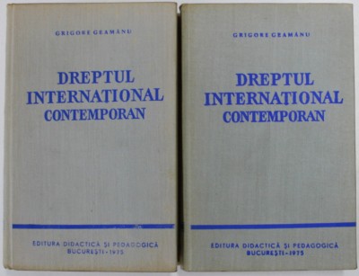 DREPTUL INTERNATIONAL CONTEMPORAN EDITIA A II-A, 2 VOLUME de GRIGORE GEAMANU 1975 foto