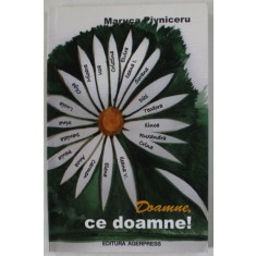 DOAMNE , CE DOAMNE ! de MARUCA PIVNICERU , 2008 , DEDICATIE *