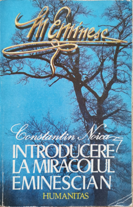 Introducere la miracolul eminescian - Constantin Noica