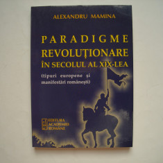 Paradigme revolutionare in secolul al XIX-lea - Alexandru Mamina