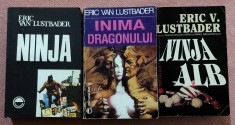 Seria Ninja 3 Volume: Ninja, Inima Dragonului, Ninja Alb. Editura Elit Comentator, 1992 - Eric Van Lustbader