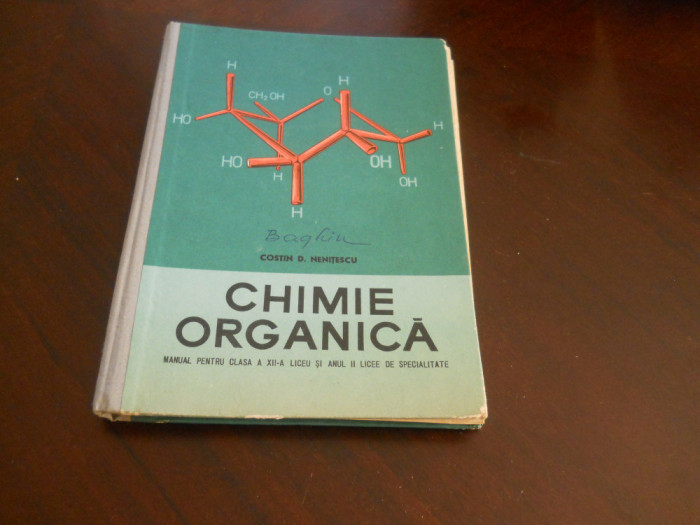 Costin D. Nenitescu - Chimie organica- Manual cls XII si an II licee chimie 1969