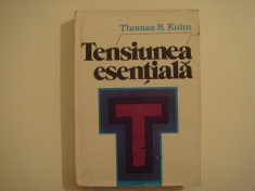 Tensiunea esentiala - Thomas S. Kuhn Editura Stiintifica si Enciclopedica 1982 foto
