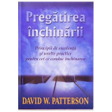 Pregatirea inchinarii - David W. Patterson