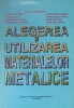 ALEGEREA SI UTILIZAREA MATERIALELOR METALICE-I. ALEXANDRU SI COLAB.-267480