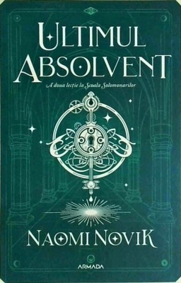 Naomi Novik - Ultimul absolvent foto