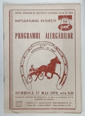 HIPODROMUL PLOIESTI , PROGRAMUL ALERGARILOR , DUMINICA 27 MAI 1979 foto