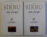 ADIO , EUROPA ! de ION D . SARBU , VOLUMELE I - II , 2006 , * MINIMA UZURA